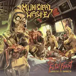 The Fatal Feast (Bonus Version) - Municipal Waste