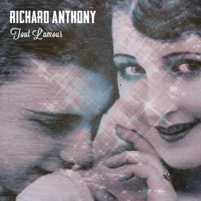 Tout l'amour - Richard Anthony