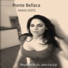 Ponte Bellaca Radio Edits - EP