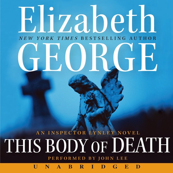 This Body of Death: An Inspector Lynley Novel (Unabridged)