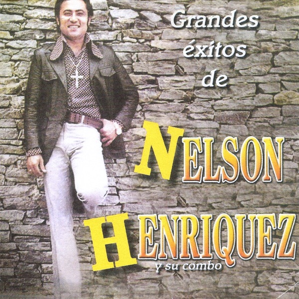 Grandes Éxitos de Nelson Henriquez y Su Combo