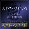 Do I Wanna Know? (Instrumental Version) - High Frequency Karaoke