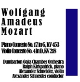Wolfgang Amadeus Mozart: Piano Concerto No. 17 in G Major, K. 453 & Violin Concerto No. 4 in D Major, K. 218 artwork