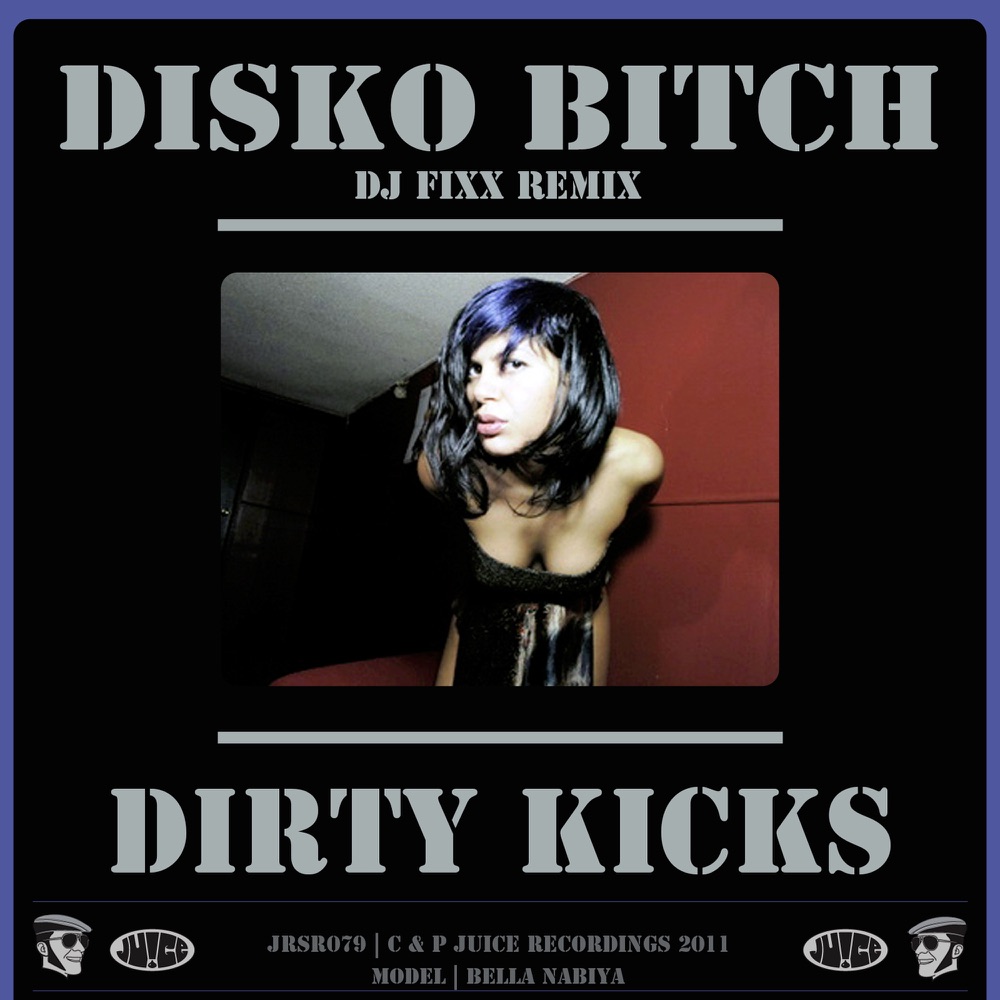 Обложка альбома «Disko Bitch (DJ Fixx Remix) - Single» — Dirty Kicks