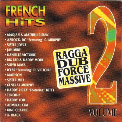 Ragga Dub force massive, Vol. 2 (French Hits)