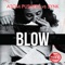 Blow - Atom Pushers & 5ynk lyrics