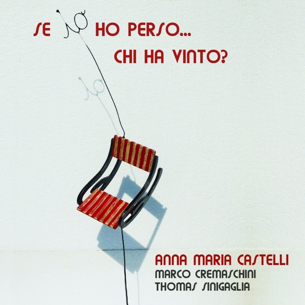 Se io ho perso... chi ha vinto? (feat. Marco Cremaschini & Thomas Sinigaglia)