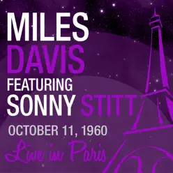Live in Paris (feat. Sonny Stitt) - Miles Davis Live in Paris (feat. Sonny Stitt) - Miles Davis