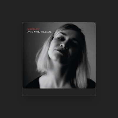 Listen to Anne Nymo Trulsen, watch music videos, read bio, see tour dates & more!
