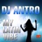 My Latin Vibe (DJ John Garcia Remix) - DJ Antro lyrics