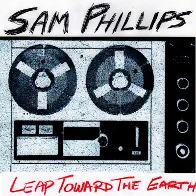 Leap Toward the Earth - Single - Sam Phillips