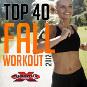 Top 40 Fall Workout (Non-Stop DJ Mix For Fitness) [132 BPM]