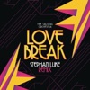 Love Break (Stephan Luke Remix)