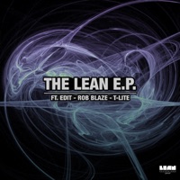 The Lean - EP - Edit, Rob Blaze & T-Lite