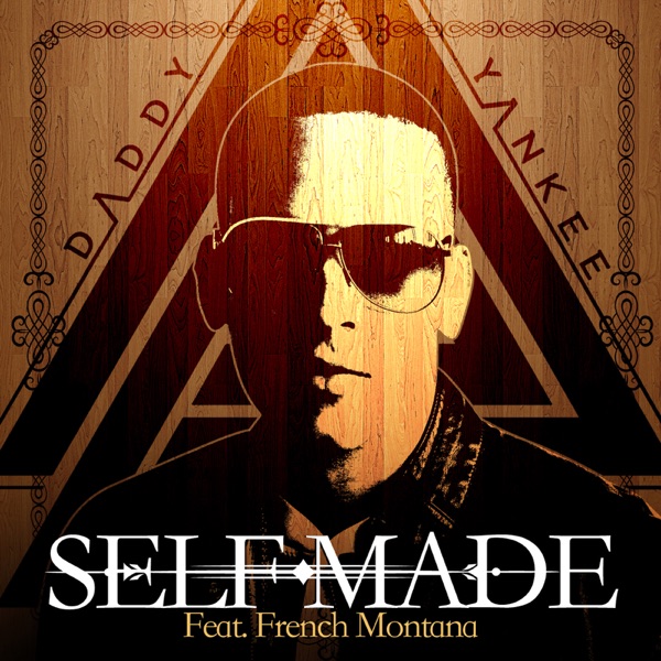 Self Made (feat. French Montana) - Single - Daddy Yankee