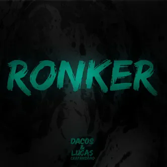 Ronker (Lucas Likes This Version) by Dacos & Lucas Crapanzano song reviws