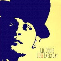 I Die Everyday - Single - Lil Eddie