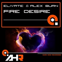Fire Desire - Single - Elivate & Alex Burn