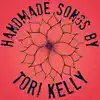 Stream & download Handmade Songs By Tori Kelly - EP