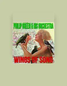 聆聽 Philip Green and His Orchestra、觀看音樂影片、閱讀小傳、查看巡演日期等！