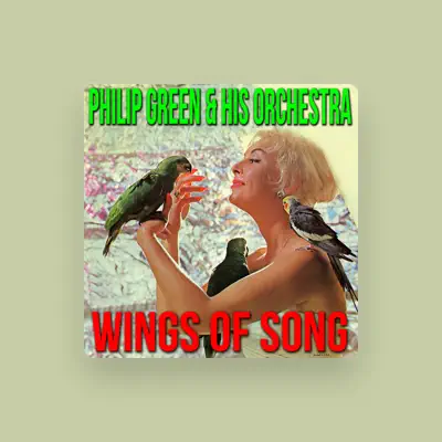 Listen to Philip Green and His Orchestra, watch music videos, read bio, see tour dates & more!