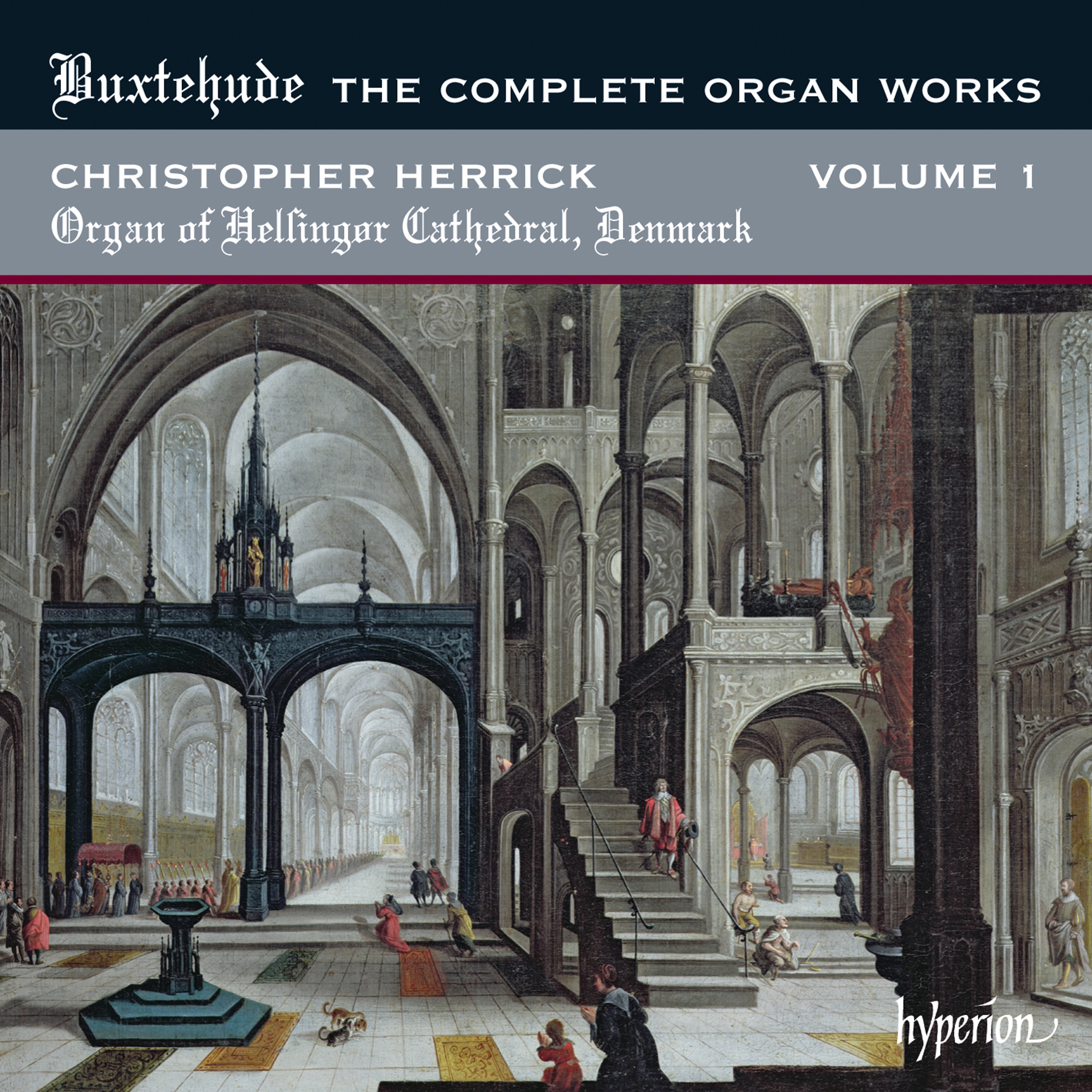 Buxtehude: The Complete Organ Works, Vol. 1 – Helsingor Cathedral, Denmark