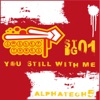 You Still With Me - Single