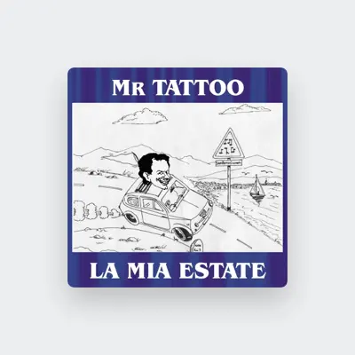 Listen to Mr Tattoo, watch music videos, read bio, see tour dates & more!