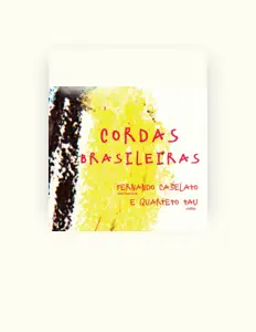 收听 Fernando Caselato & Quarteto TAU、观看音乐视频、阅读小传、查看巡演日期等 ！