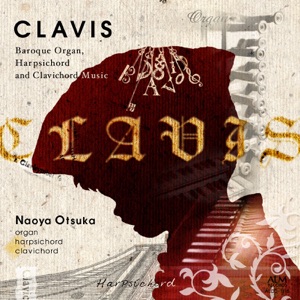 Clavis - Baroque Organ, Harpsichord and Clavichord Music