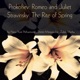 Prokofiev Romeo and Juliet Stravinsky The Rite of Spring