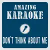 Amazing Karaoke - Don't Think About Me (Karaoke Version) [Originally Performed By Luca Hänni]