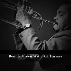 Bennie Green with Art Farmer - Art Farmer Bennie Green with Art Farmer - Art Farmer