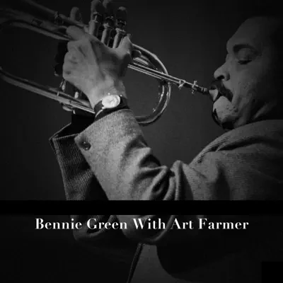 Bennie Green with Art Farmer - Art Farmer