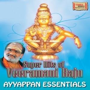 Super Hits of Veeramani Raju: Ayyappan Essentials