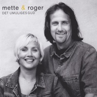 Mette & Roger - Ser du noen vei