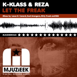 Let the Freak (Lauer, Canard & Greg Nore Remix) K-Klass & Reza
