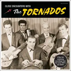 Close Encounters With the Tornados - The Tornados Close Encounters With the Tornados - The Tornados