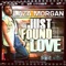 Just Found Love - Laza Morgan lyrics