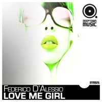 Federico D'Alessio - Love Me Girl (Soulful Mix)