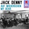 Auf Wiedersehen My Dear (Remastered) - Jack Denny lyrics