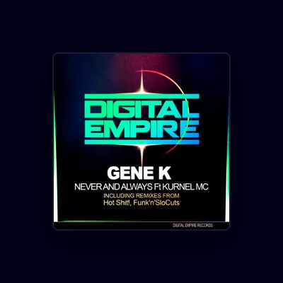 Gene K을(를) 듣고, 뮤직 비디오를 보고, 약력을 읽고, 투어 일정 등을 확인하세요!