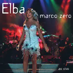 Marco Zero Ao vivo - Elba Ramalho