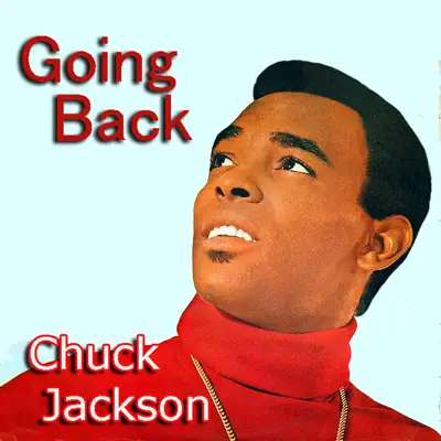 Going Back - Chuck Jackson Going Back - Chuck Jackson