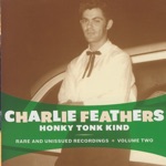 Charlie Feathers - Send Me the Pillow You Dream On