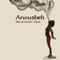The Trouble I Need - Anousheh lyrics