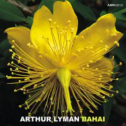 Bahai - Arthur Lyman Bahai - Arthur Lyman