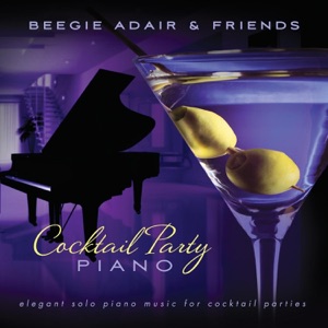 Cocktail Party Piano - Elegant Solo Piano Music for Cocktail Parties