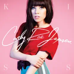 Kiss (Deluxe Version) - Carly Rae Jepsen