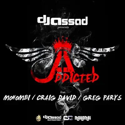 Addicted (Radio Edit) [feat. Mohombi, Craig David & Greg Parys] - Single - DJ Assad